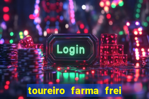 toureiro farma frei serafim teresina - pi